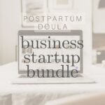 Postpartum Doula Business Startup Bundle